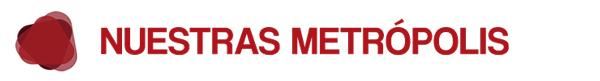 Nuestras Metrópolis